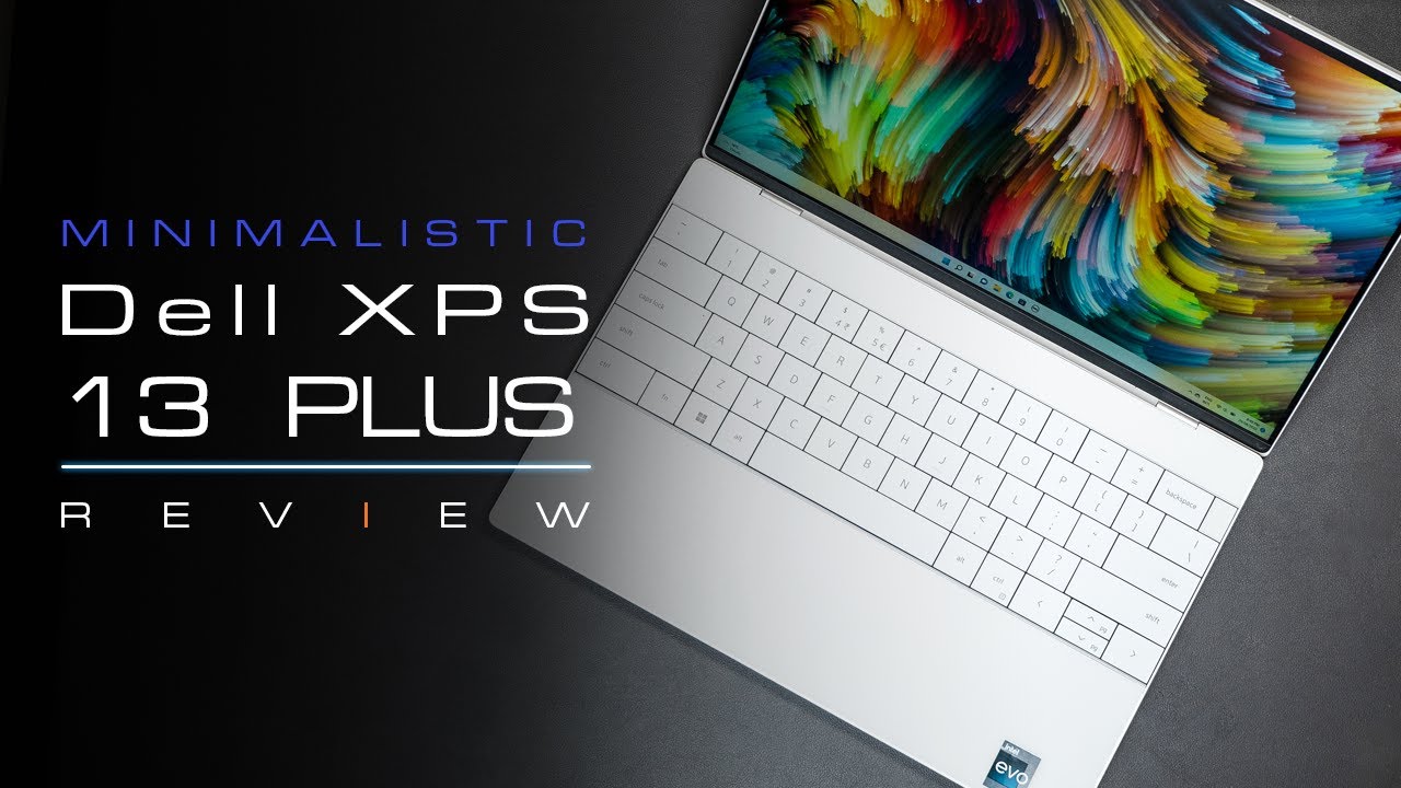 Modern Minimalistic Style Laptop - Dell XPS 13 Plus 9320 Review