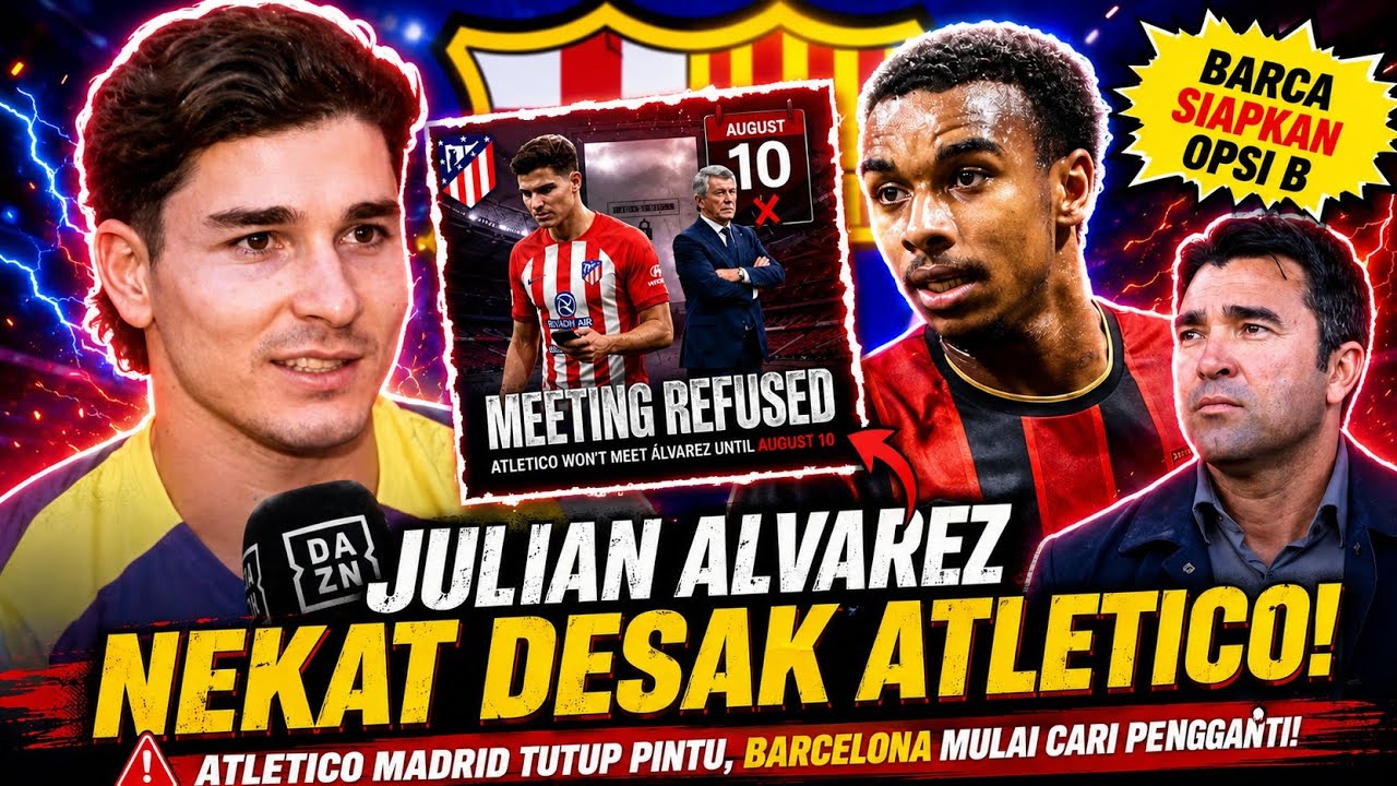 🔴Julian Alvarez Nekat Desak Atletico Madrid‼️ Demi Barcelona⁉️Permintaan Langsung Ditolak❎