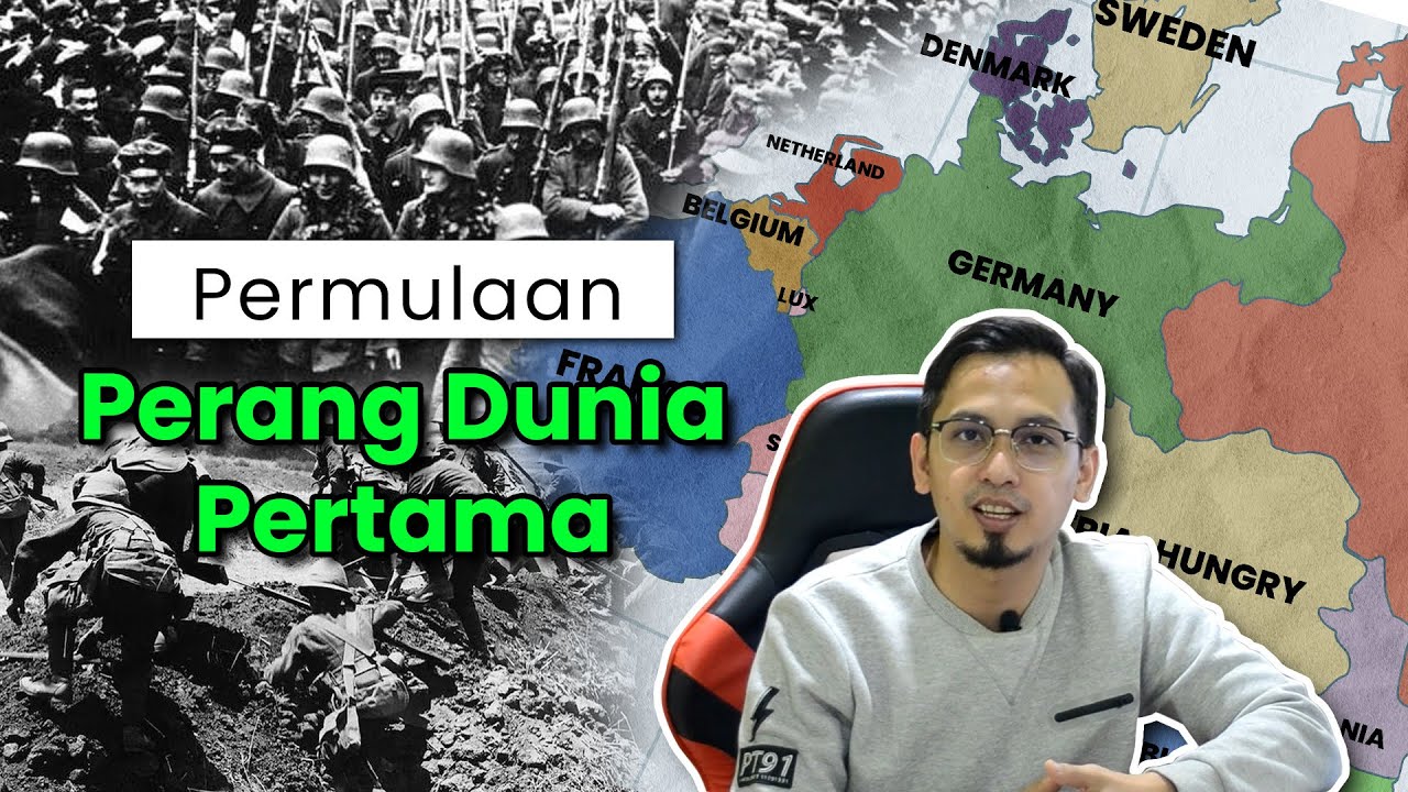 Bagaimana PERANG DUNIA 1 Bermula? Negara mana yang mulakan dulu?