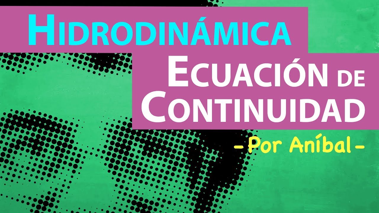 Ecuación de Continuidad: Teoría | Biofísica CBC | Física En Segundos - por Aníbal -