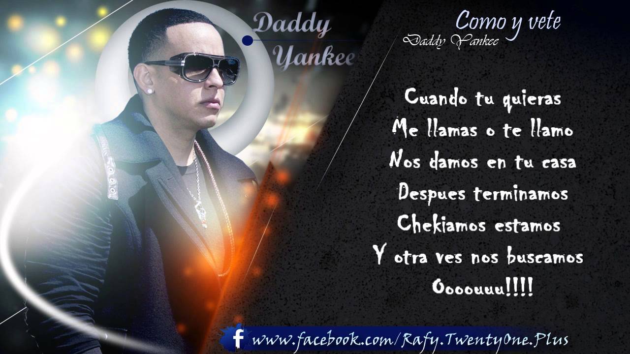 Como Y Vete - Daddy Yankee CON LETRA (Talento De Barrio: Soundtrack) Original