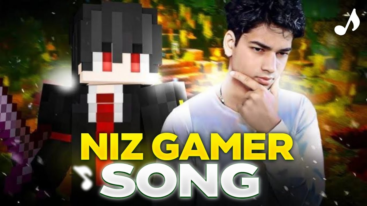 Niz gamer song | niz gamer song by az addon 