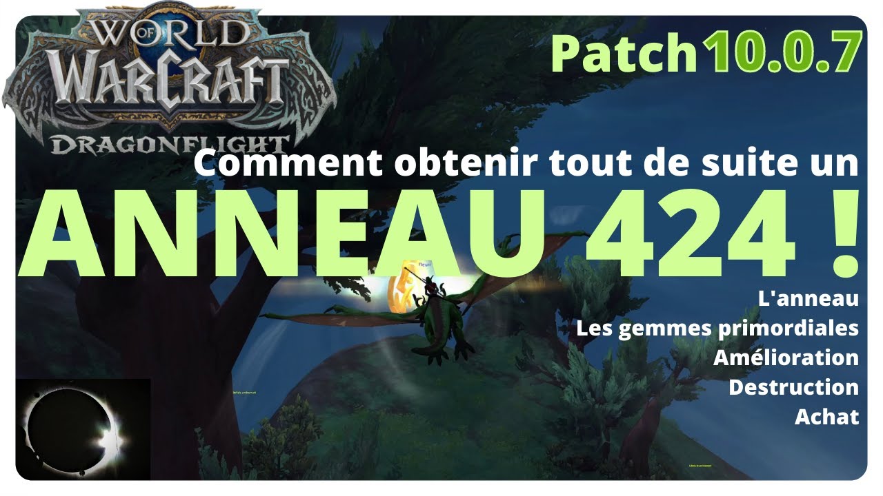 Dragonflight Patch 10.0.7 : comment obtenir (presque) tout de suite un anneau ilvl 424 !