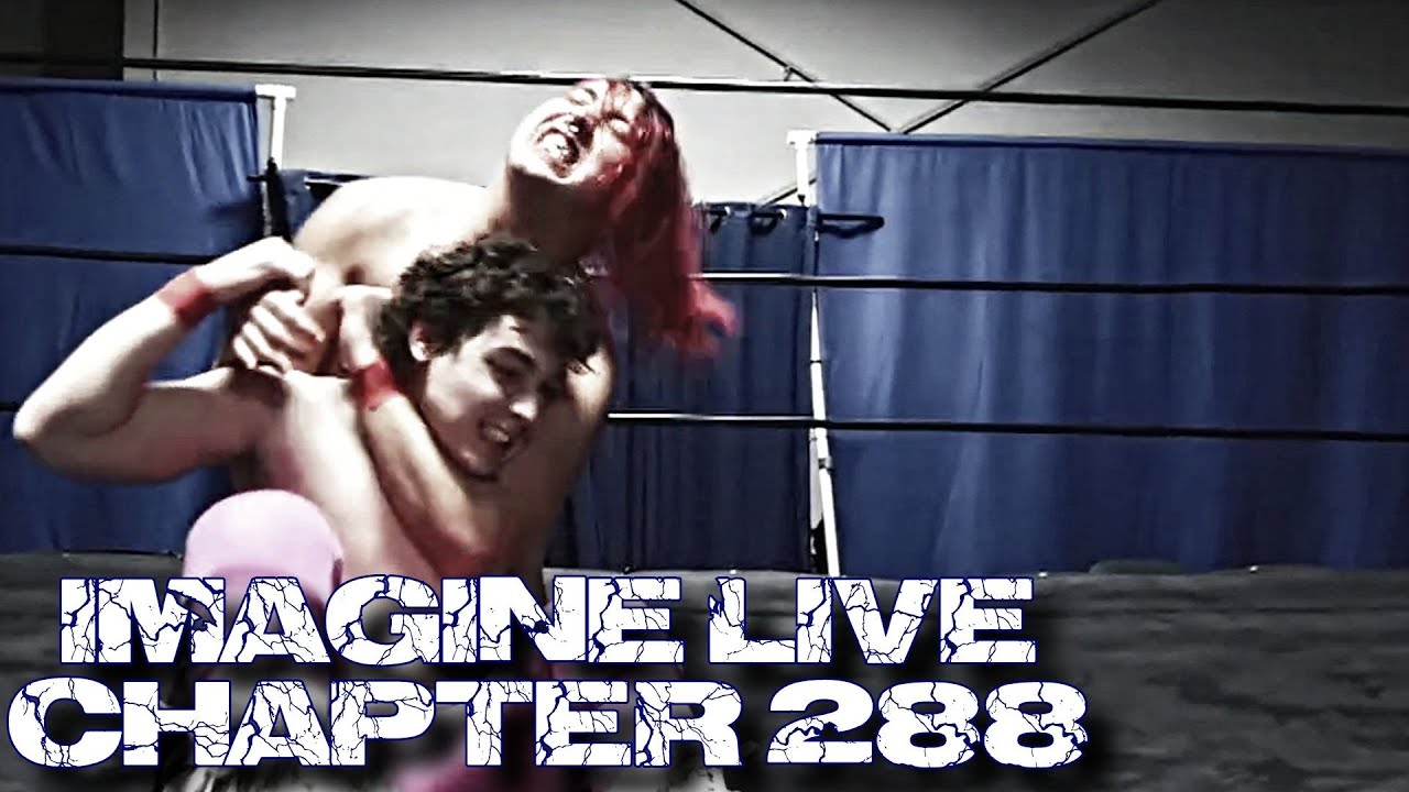 Imagine Live Chapter 288 Free Wrestling Show