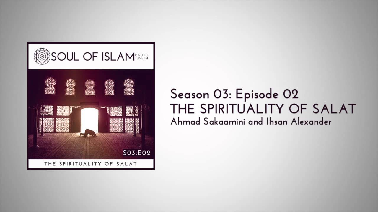 03-02 | The Spirituality of Salat