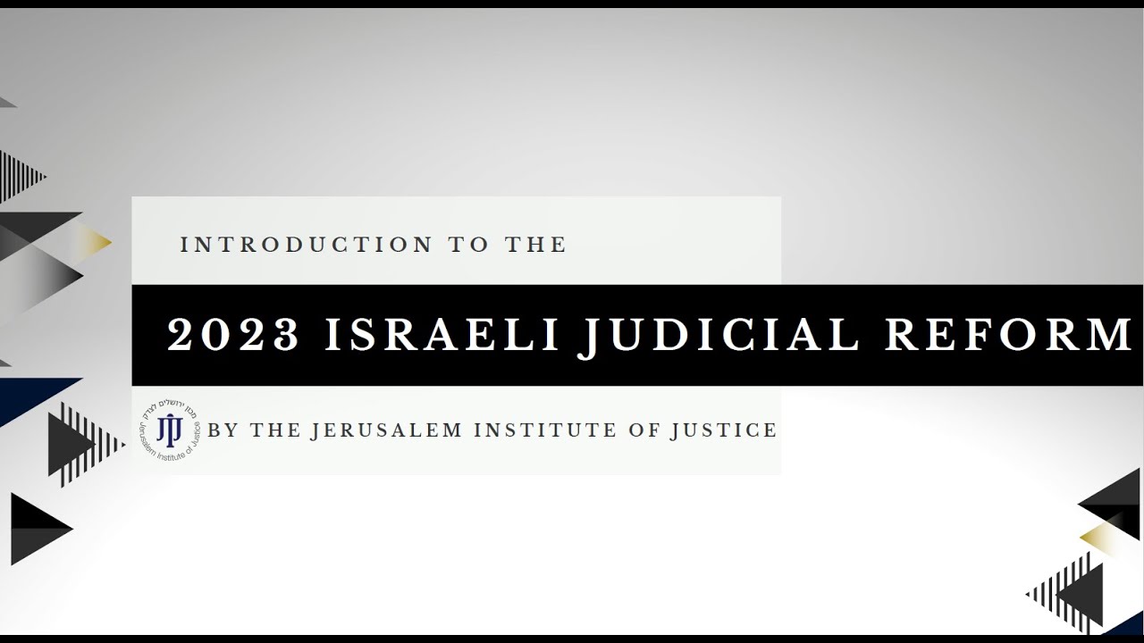Everything you should know about the Israel Judicial Reform -Webinar
