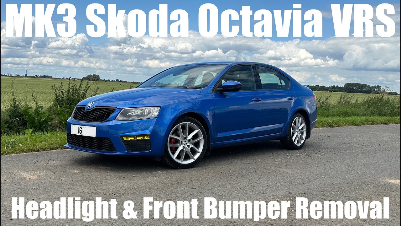 Skoda Octavia VRS MK3 Headlight & Bumper Removal - How To Guide