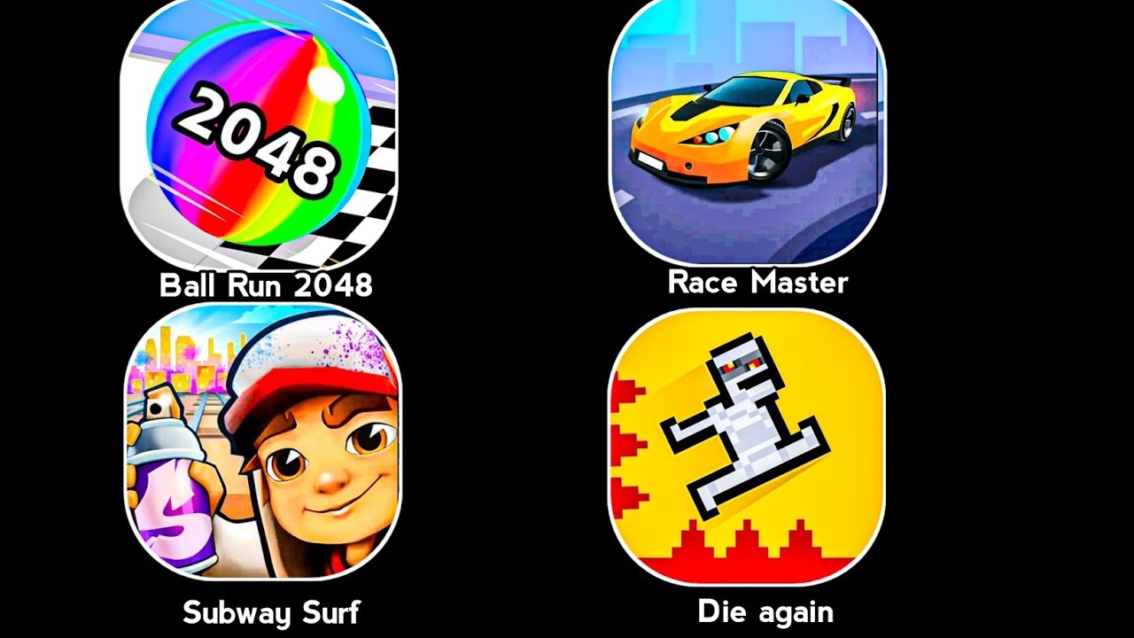 Ball Run 2048 Vs Race Master Vs Subway Surf vs Die Again 