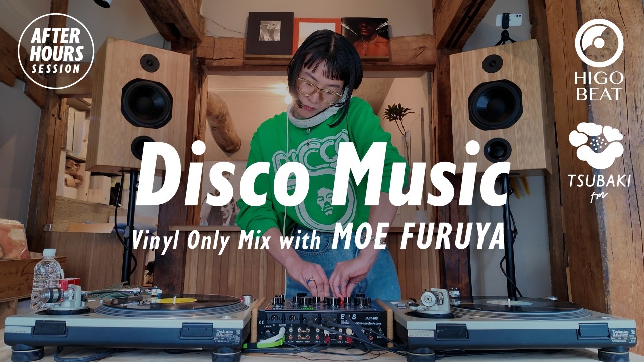 Disco Music Vinyl Only Mix with MOE FURUYA | AFTER HOURS SESSION | Higo Beat | TSUBAKI fm