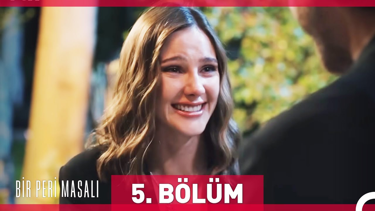 Bir Peri Masalı 5. B&ouml;l&uuml;m