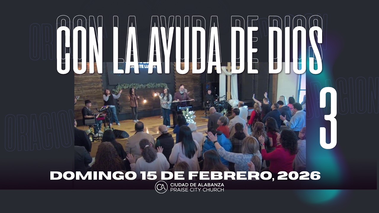 Ciudad Alabanza -Praise City - Sunday Service -February 15, 2026
