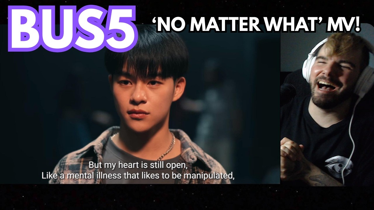BUS5 - 'No Matter What' MV Reaction!