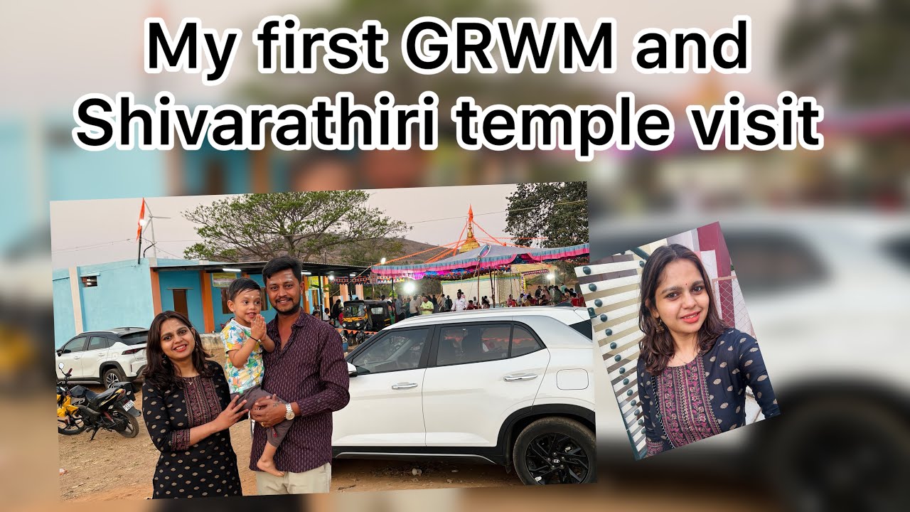 My first GRWM and ಶಿವರಾತ್ರಿದಿನದ ದೇವರ ದರ್ಶನ 
