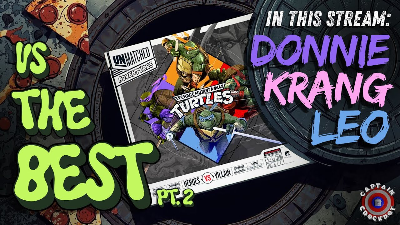 Unmatched: TMNT vs the BEST (Pt. 2)