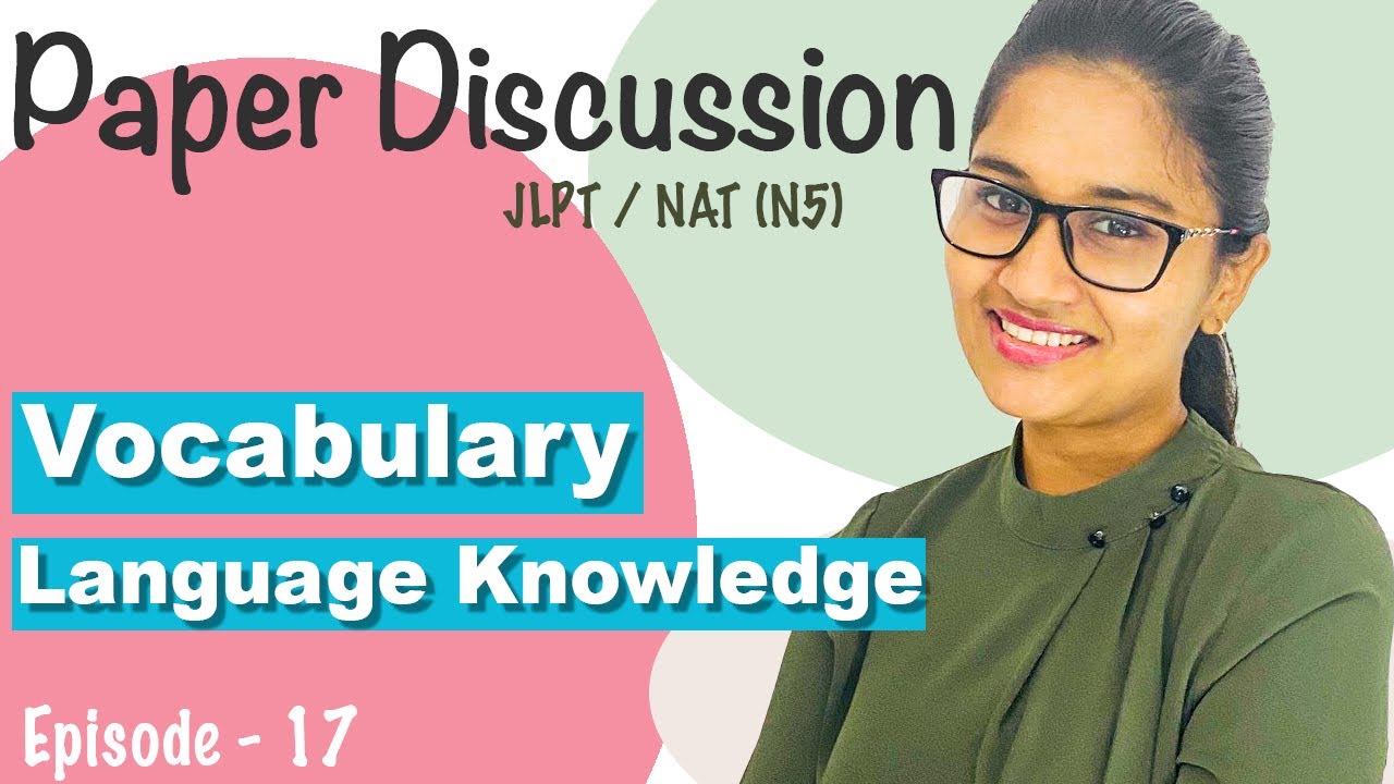 Japanese sample paper discussion I N5 Paper I ප්‍රශ්න පත්‍ර සාකච්ඡා කිරීම - පළමු කොටස  | N5サンプル問題