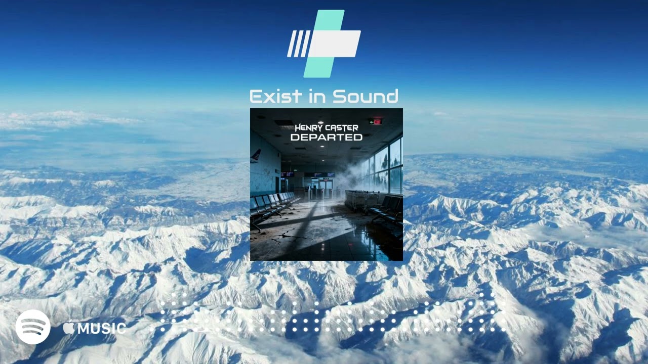 Henry Caster - Departed (Extended Mix) | Exist in Sound