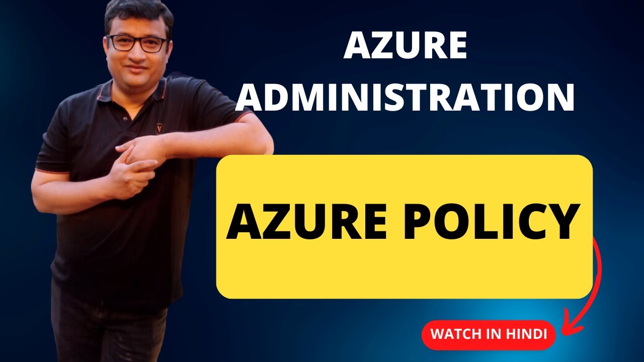 Mastering Azure Policies: Beginner Tips and Expert Insights [ Deep Dive Demo in Hindi ]