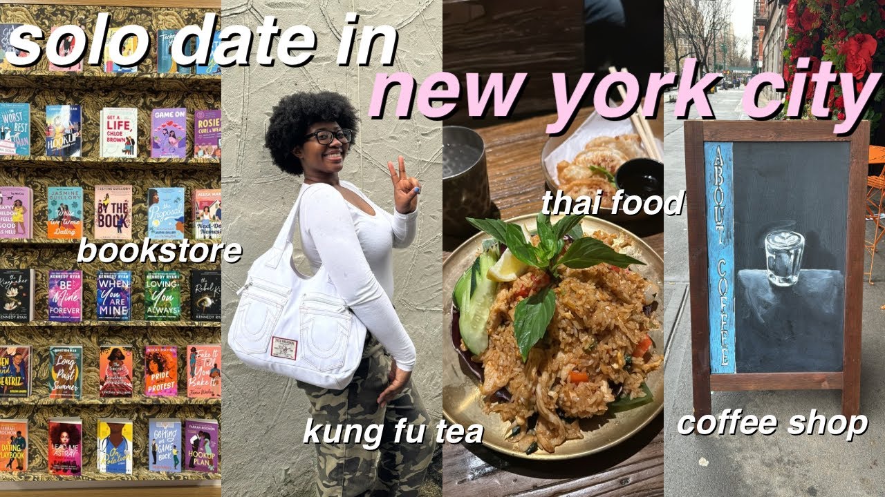 SOLO DATE IN NYC: enjoying my own company (coffee shop, bookstore, thai restaurant, kung fu tea)