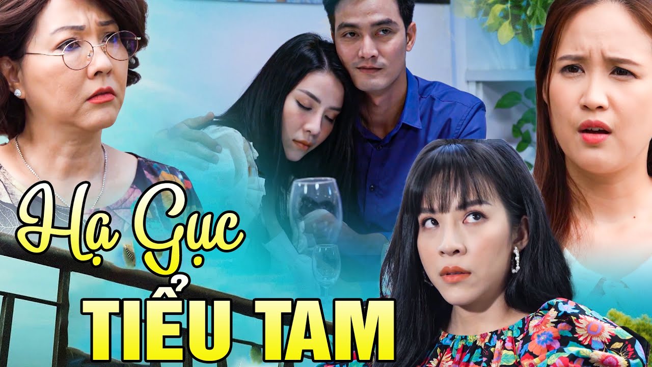 HẠ GỤC TIỂU TAM | Phim Ngắn Việt Nam Hay 2024 | Phim Ngắn Việt Nam Hay Nhất 2024 | Phim Hay 2024