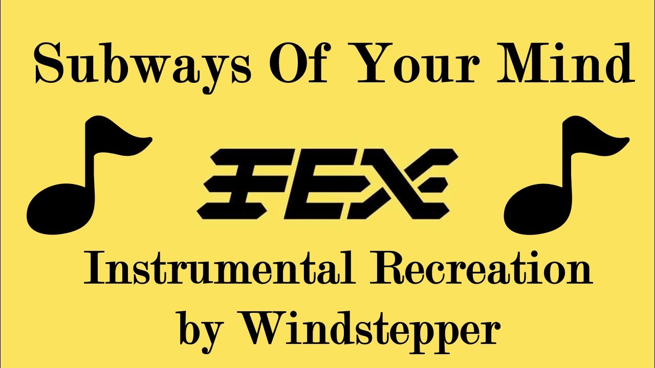 FEX - Subways Of Your Mind (The Most Mysterious Song on the Internet) Recreation