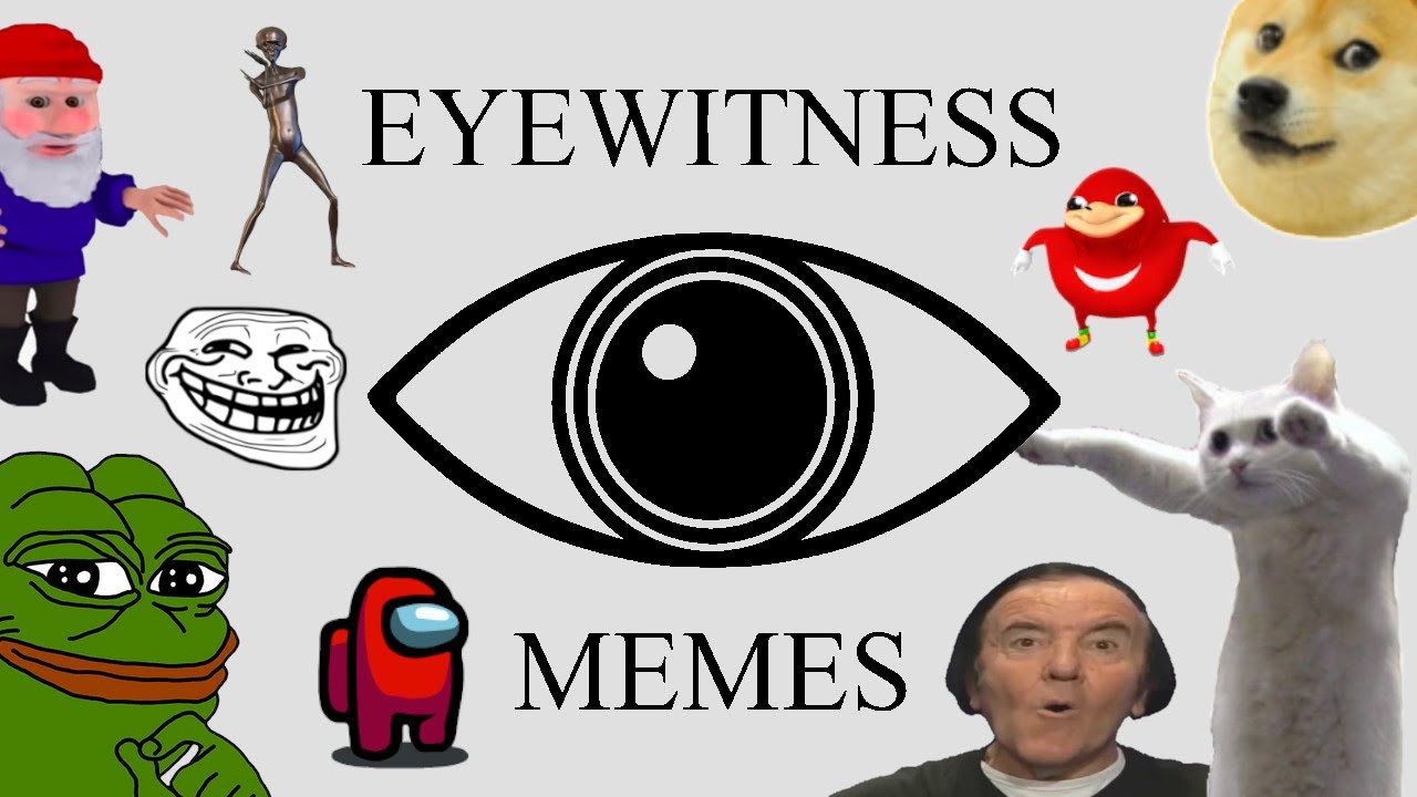 Eyewitness Meme Museum