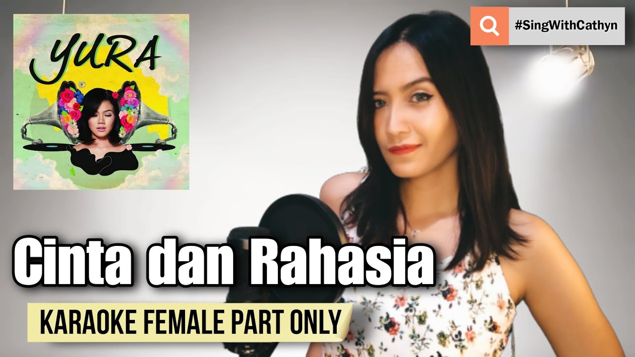 Cinta dan Rahasia - Yura Yunita, Glenn Fredly (Karaoke Female Part Only)