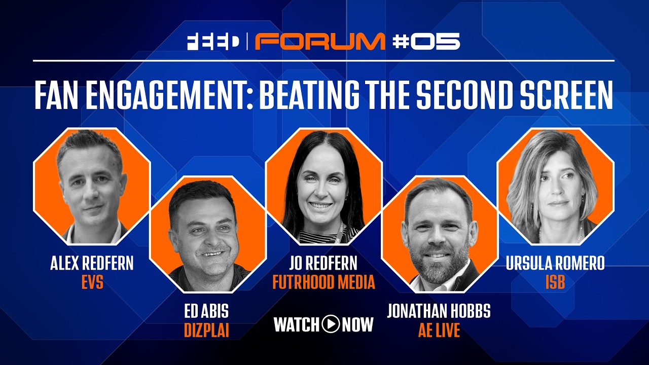 FEED Forum #5: Fan engagement – Beating the second screen