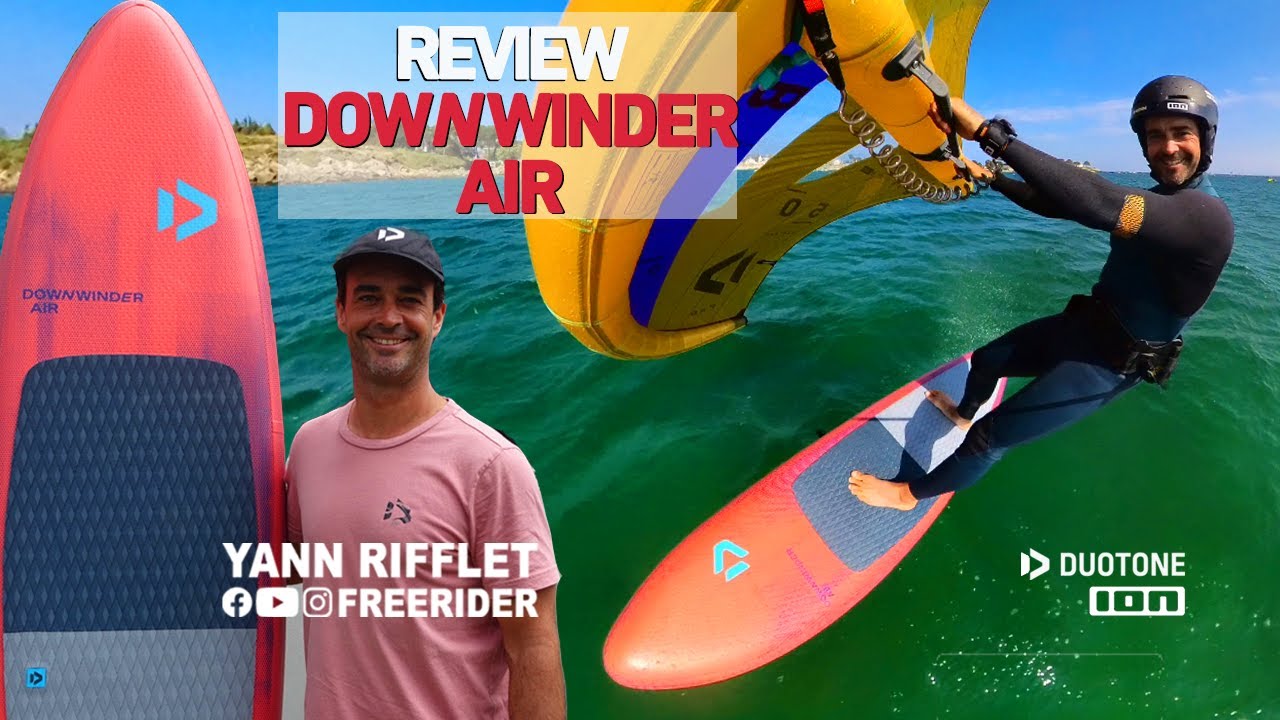 Review Downwinder Air Duotone - planche gonflable de wingfoil petit temps et SUP foil