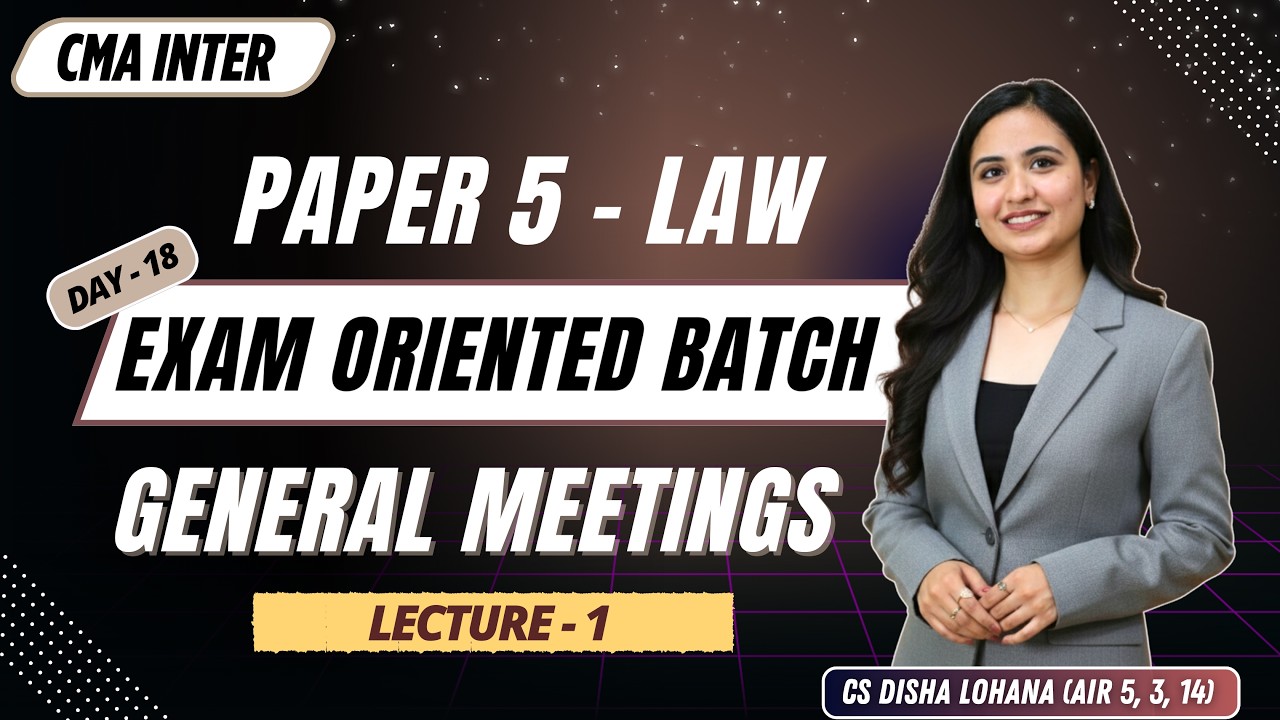CMA Inter LAW | Free Exam Oriented Batch | General Meetings| Day 18 | CS Disha Lohana