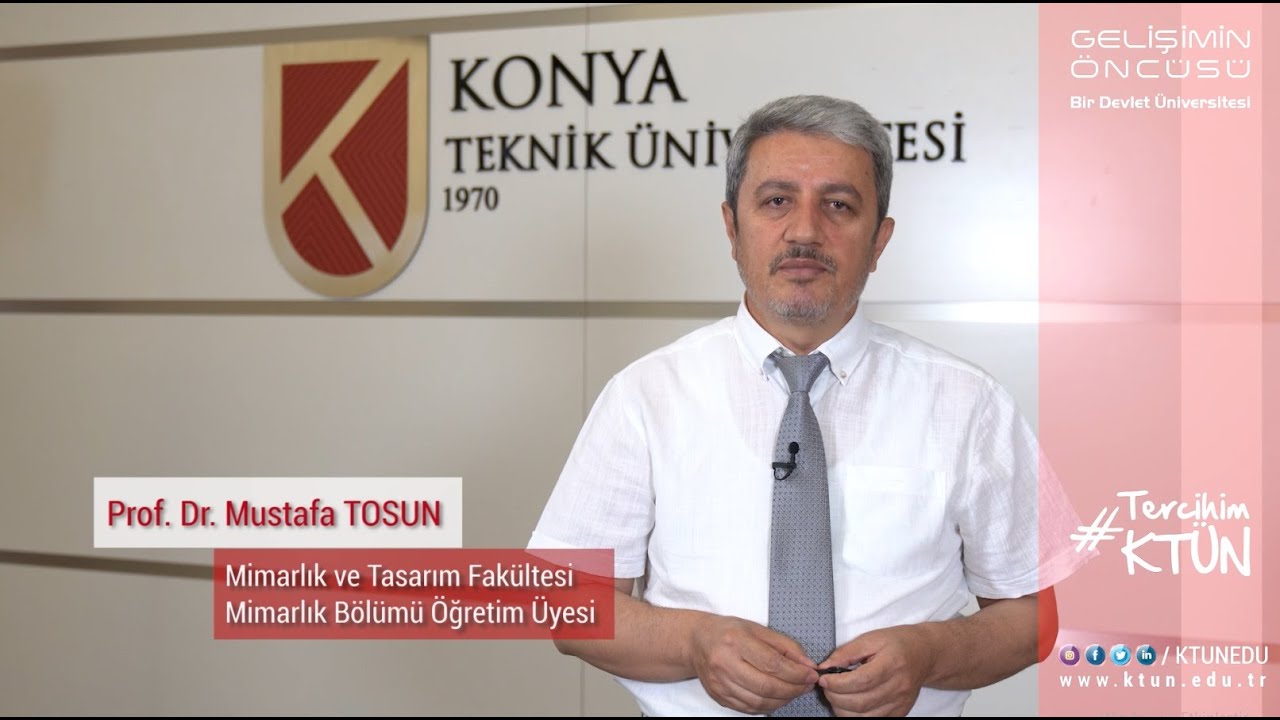 KTÜN Mimarlık Bölümü Prof. Dr. Mustafa TOSUN Anlatıyor