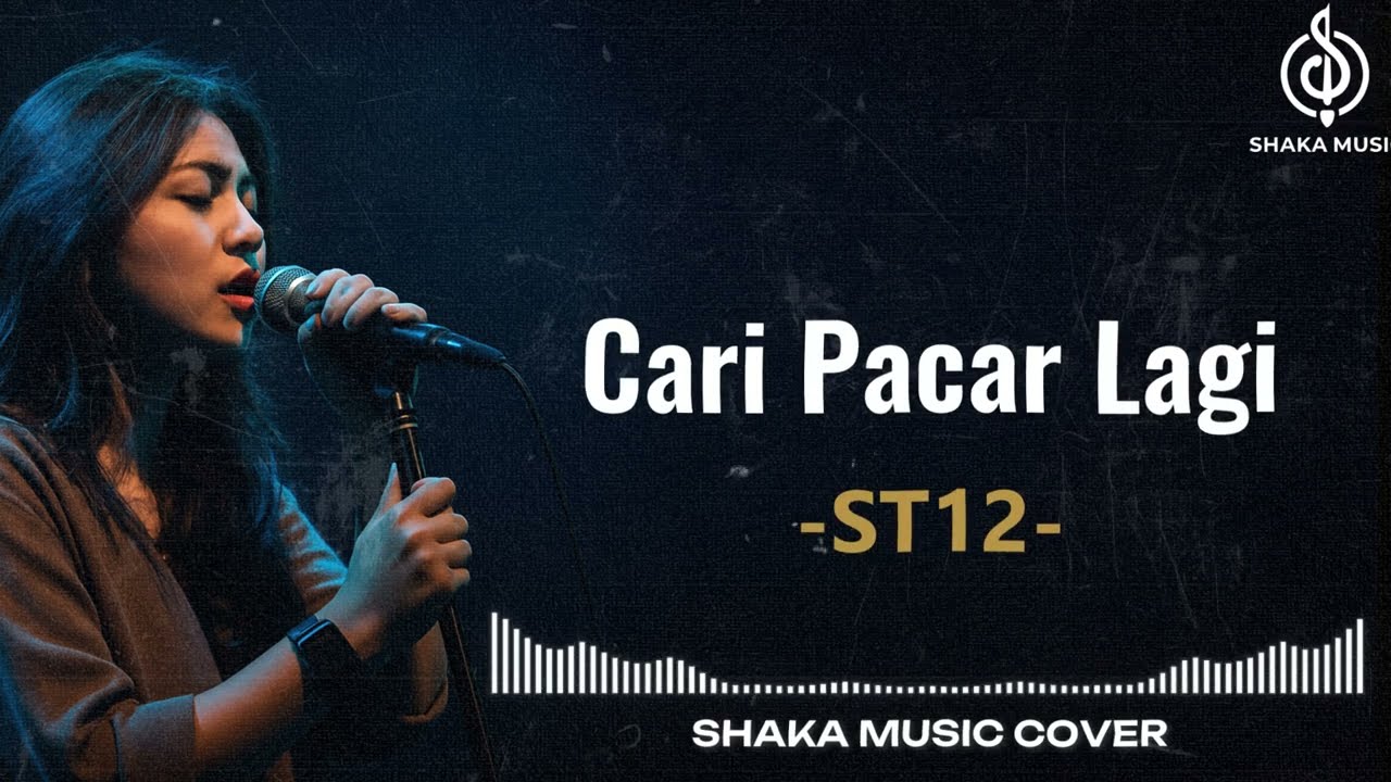 CARI PACAR LAGI  - ST12 | VIDEO LYRIC BY SHAKA MUSIC COVER