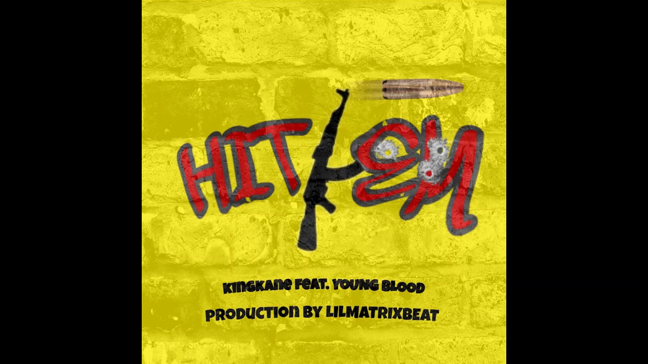 HIT EM |KINGKANE FEAT. YOUNG BLOOD| Prod. BY LILMATRIXBEAT | OFFICIAL SONG |RAP SONG|| 2020