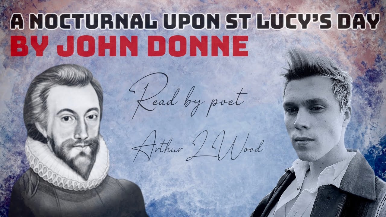A Nocturnal upon St. Lucy's Day by John Donne [with text] - Read by Arthur L Wood