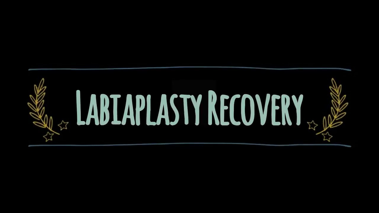 Labiaplasty Recovery
