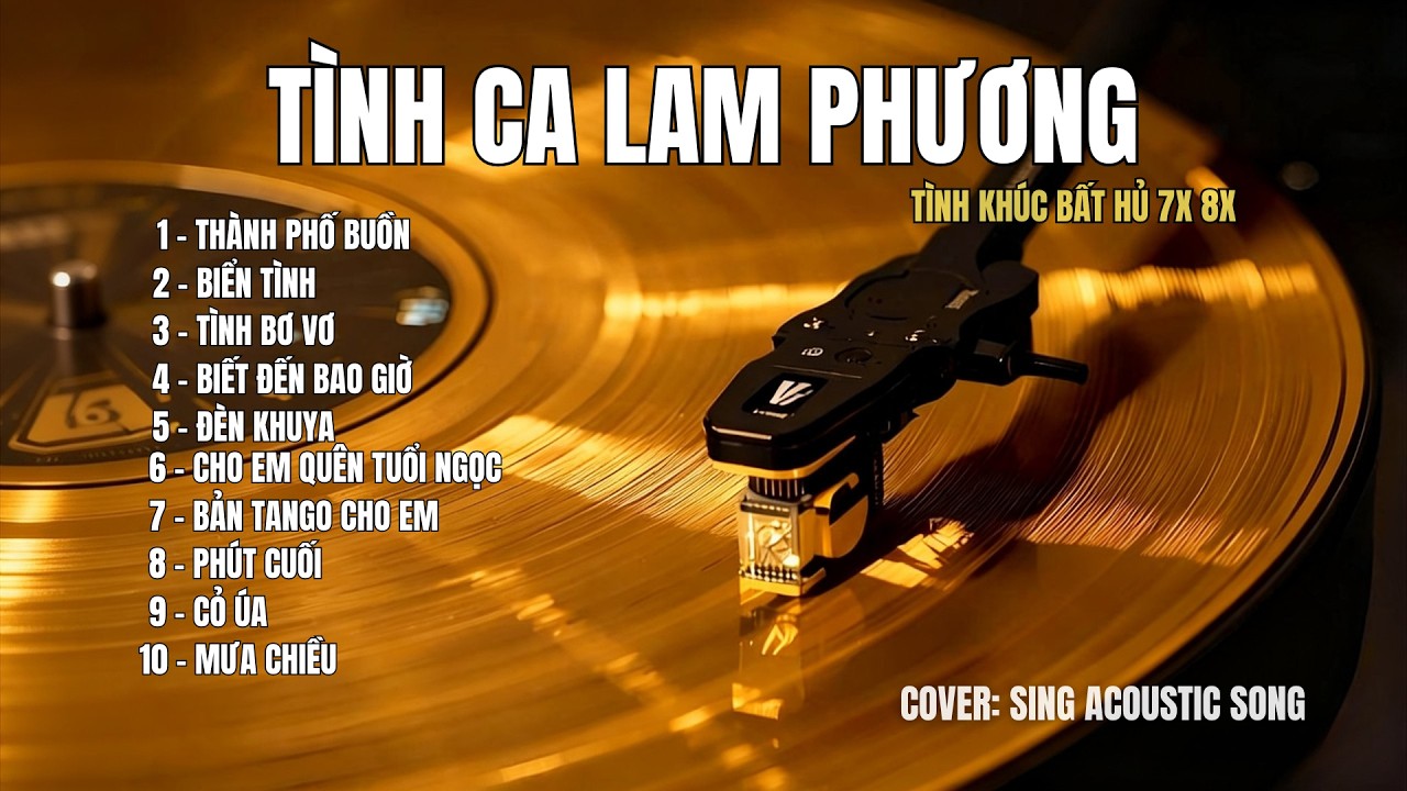 10 TÌNH KHÚC  LAM PHƯƠNG BẤT HỦ - Nhạc xưa 7x 8x |SING ACOUSTIC SONG