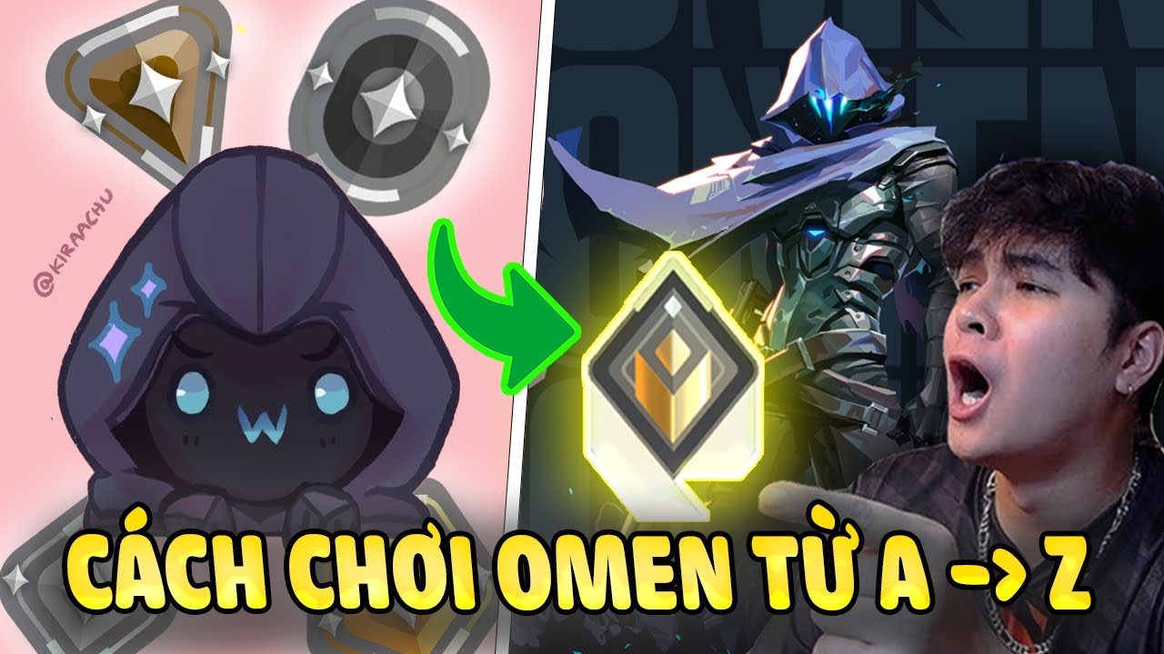 Hướng Dẫn Cách Chơi Omen Toàn Tập, Cơ Bản Đến Nâng Cao (Radiant) /VALORANT/