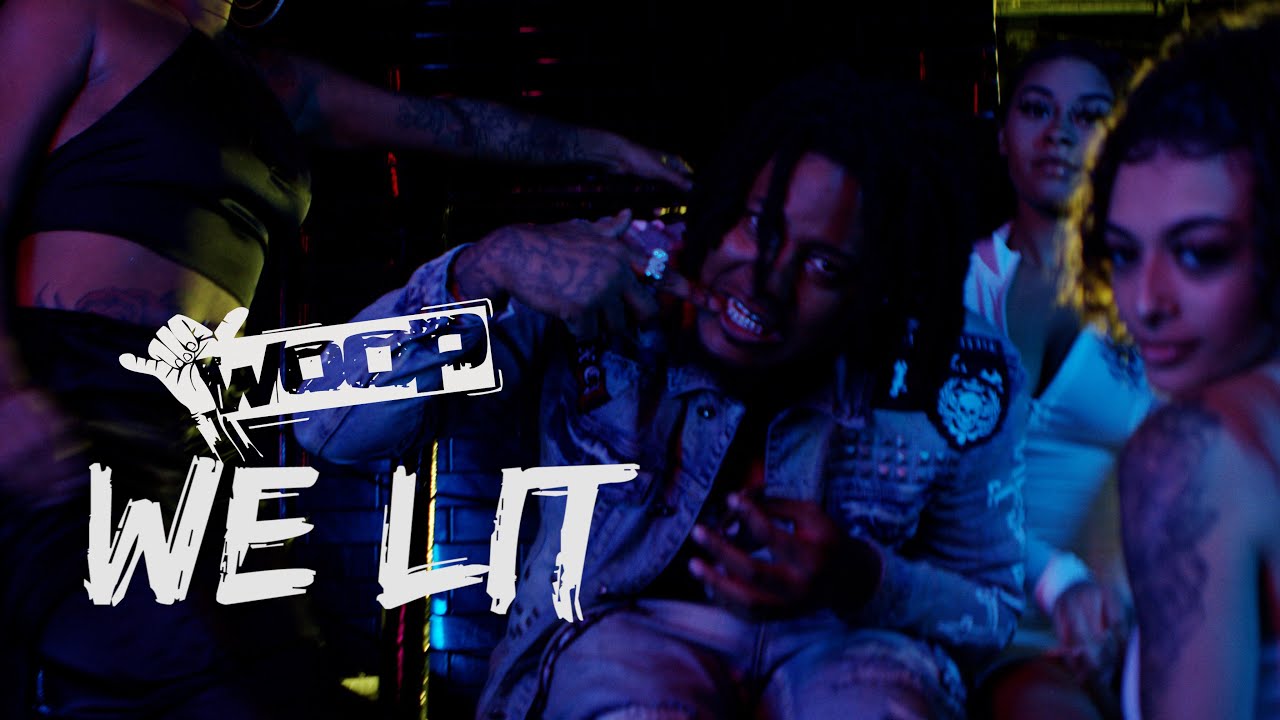 WOOP - We Lit (Official Video)