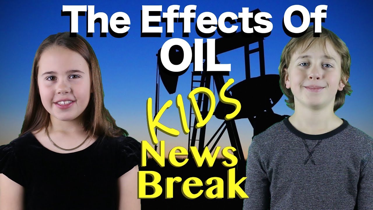The Effects of Oil - Kids News Break