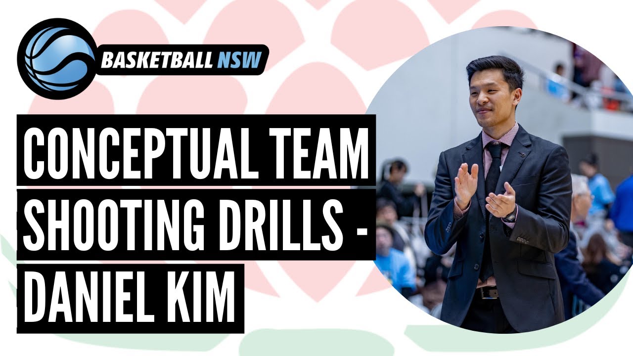 Conceptual Team Shooting Drills | Daniel Kim