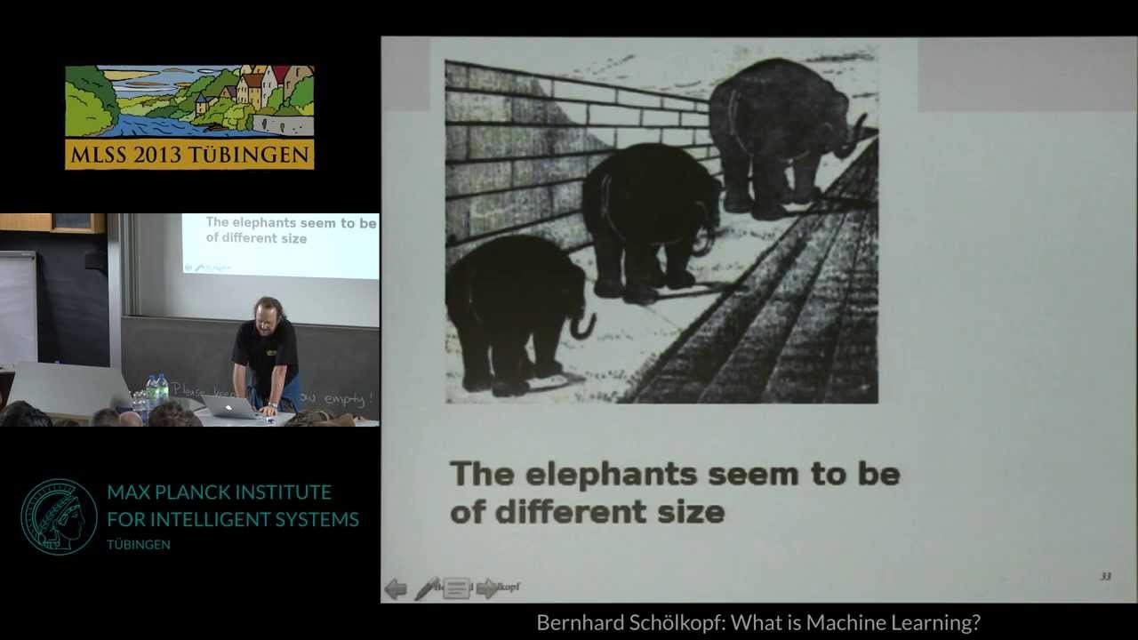 What is Machine Learning? - Bernhard Schölkopf - MLSS 2013 Tübingen