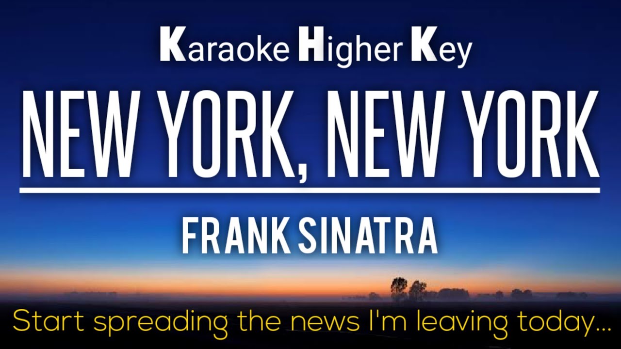 New York New York - Frank Sinatra Karaoke Higher Key +2