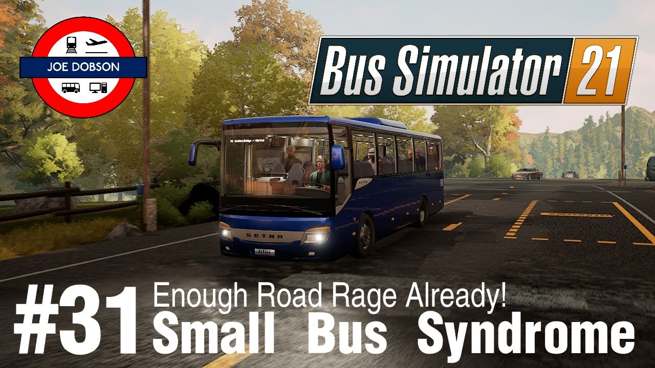 Bus Simulator 21 | Episode 31 | Small Bus Syndrome