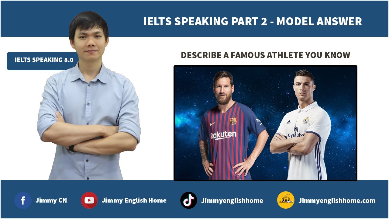 IELTS SPEAKING PART 2 - DESCRIBE A FAMOUS ATHLETE YOU KNOW