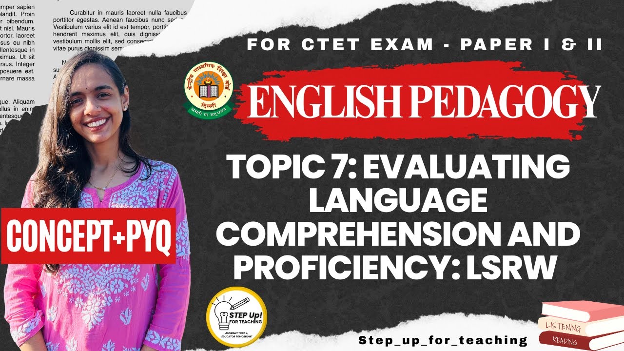 Class 7- Evaluating language comprehension and proficiency: LSRW  | Language Pedagogy | CTET Exam