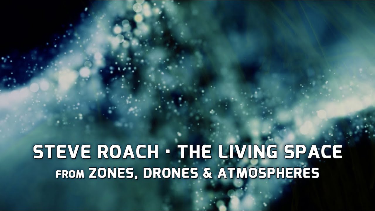 Steve Roach -  The Living Space