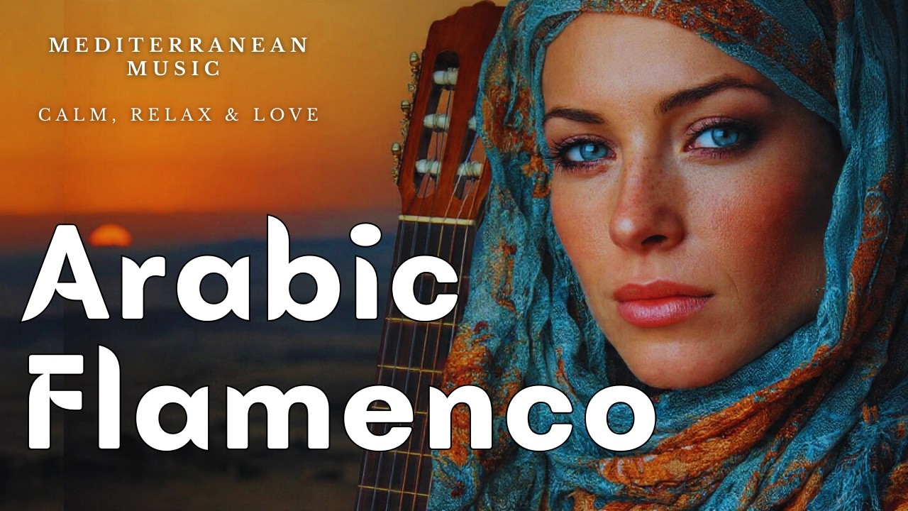 Flamenco & Arabic Oud Magic 🎶 | Deep Relaxation & Soul Meditation