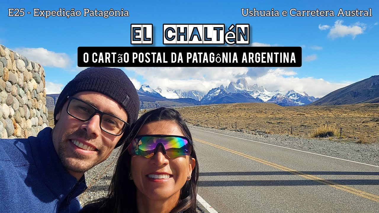 E25 | El Chaltén, o Cartão Postal da Patagônia Argentina