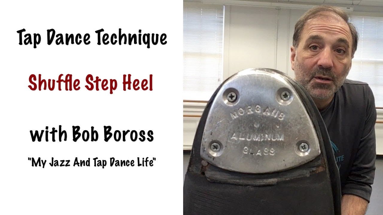 Tap Dance Technique -  Shuffle Step Heel Exercise - Bob Boross