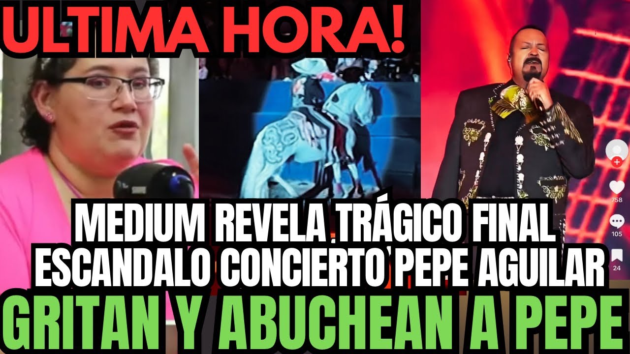 💥MEDIUM REVELA FRACASO PEPE AGUILAR ACABÓ ABUCHEADO DE CONCIERTO HUNDE A ÁNGELA AGUILAR Y NODAL  
