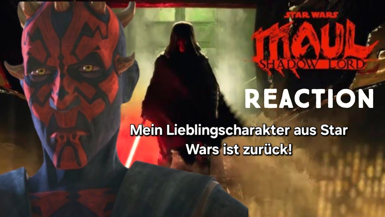 Meine Reaction zum Maul Shadow Lord Trailer!